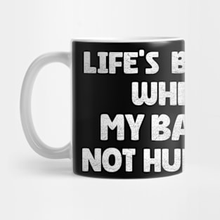 Life's better When My Back's Not Hurting Mug